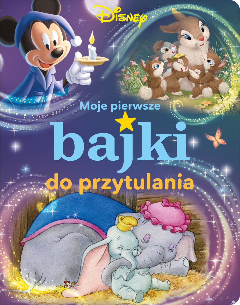 Moje Pierwsze Bajki Do Przytulania Disney Wydawnictwo Olesiejuk